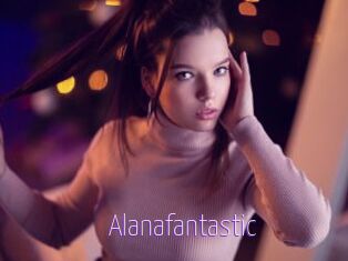 Alanafantastic