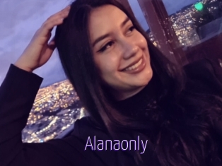 Alanaonly