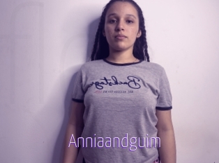 Anniaandguim