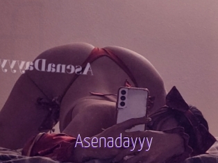 Asenadayyy