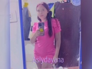 Aslydayana