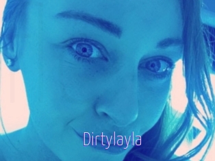 Dirtylayla