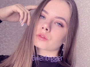 Gwenbigger