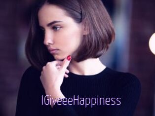 IGiveeeHappiness