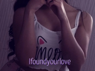 Ifoundyourlove