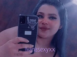 Ivanasexyxx