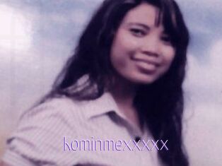 Kominmexxxxx