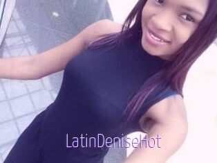 LatinDeniseHot