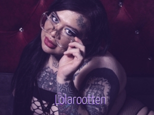 Lolarootten