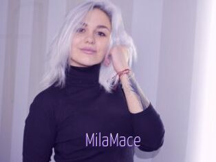 MilaMace