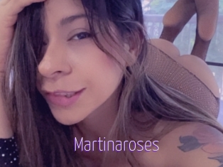 Martinaroses