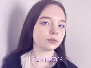 Maxinefare