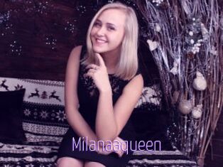 Milanaaqueen