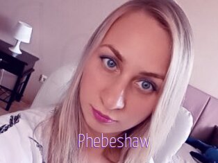 Phebeshaw