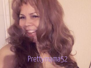 Prettymama52