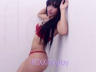 ROXXANAplay