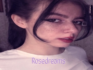 Rosedreams