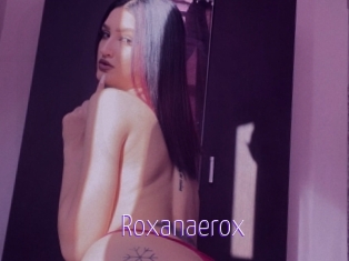 Roxanaerox