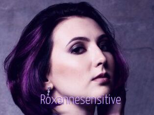 Roxannesensitive