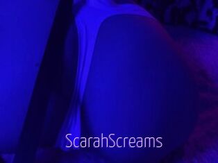 ScarahScreams