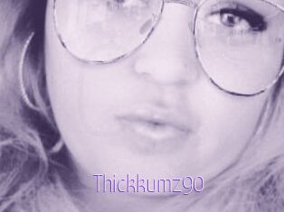 Thickkumz90