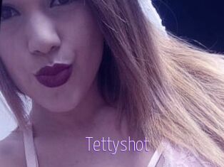 Tettyshot