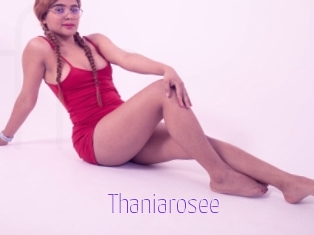 Thaniarosee