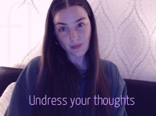 Undress_your_thoughts