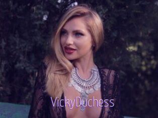 VickyDuchess