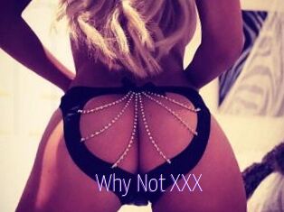 Why_Not_XXX