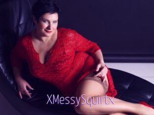 XMessySquirtx