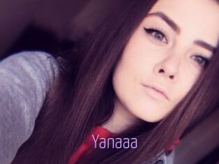 Yanaaa
