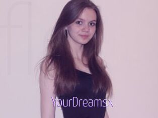 YourDreamsx