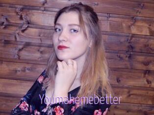 Youmakemebetter